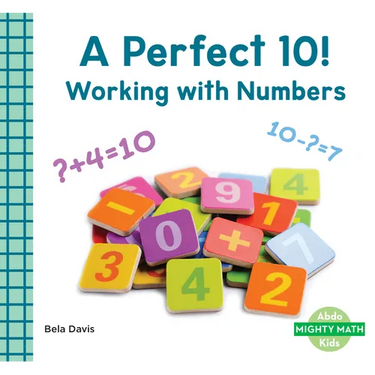 Perfect 10!: Working with Numbers: Working with Numbers