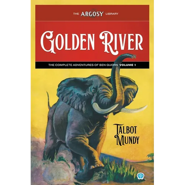 Golden River: The Complete Adventures of Ben Quorn, Volume 1