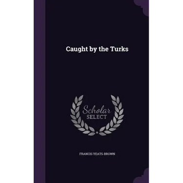 Caught by the Turks