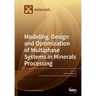 Modeling, Design and Optimization of Multiphase Systems in Minerals Processing