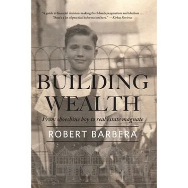 Building Wealth: From Shoeshine Boy to Real Estate Magnate