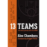 13 Teams: One Man's Journey with the WNBA