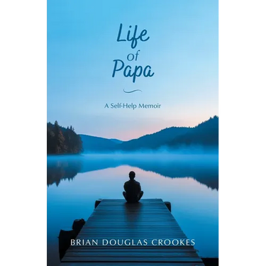 Life of Papa: A Self-Help Memoir