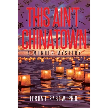 This Ain't Chinatown: A Murder Mystery