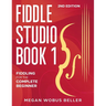Fiddle Studio Book 1: Fiddling for the Complete Beginner