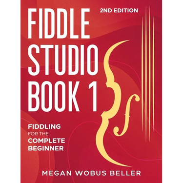 Fiddle Studio Book 1: Fiddling for the Complete Beginner