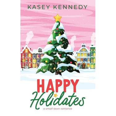 Happy Holidates: A Small-Town Romance