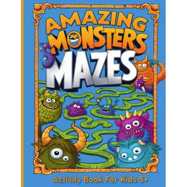 Amazing Monsters Mazes Activity Book For Kids 5+