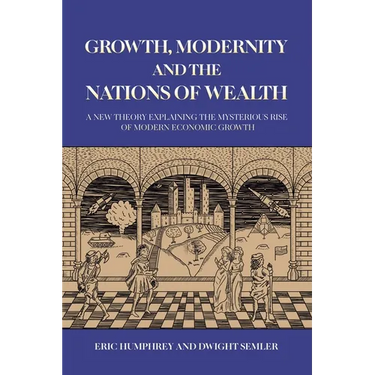 Growth, Modernity and the Nations of Wealth