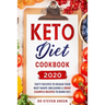 Keto diet cookbook 2020: Tasty recipes to regain your best shape (including a 30day example recipes to burn fat)