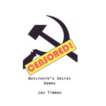 Botvinnik's Secret Games
