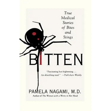 Bitten: True Medical Stories of Bites and Stings