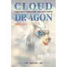 Cloud Dragon: Conspiracy, Contagion, and Catastrophe