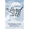 The Lord with Us: From the Book of Hebrews