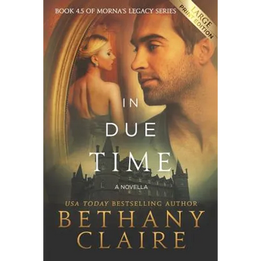 In Due Time - A Novella (Large Print Edition): A Scottish, Time Travel Romance