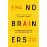 The No-Brainers: Your Panic-Free Guide to AI and the Modern Good Life