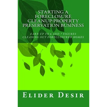 Starting A Foreclosure Cleanup-Property Preservation Business