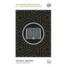 1689 Baptist Reflections: Introduction and Of the Holy Scriptures
