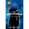 The Lightworker: Rise of the Shadows