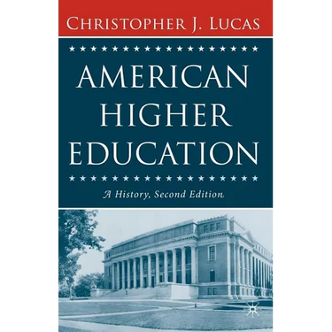 American Higher Education, Second Edition: A History