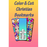 Color & Cut Christian Bookmarks: Art Therapy For Adults Stress Relieving Mandala Design Reduce Anxiety Color, Cut and Laminate Birthday/Christmas/Anyt
