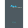Zoom: : to move quickly upward