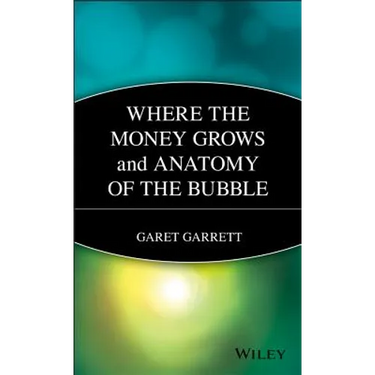 Where the Money Grows and Anatomy of the Bubble