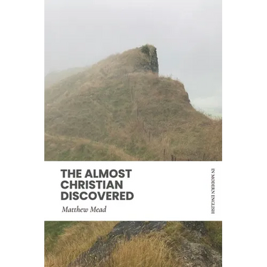 The Almost Christian Discovered (Modern English)