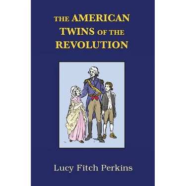 The American Twins of the Revolution with Study Guide