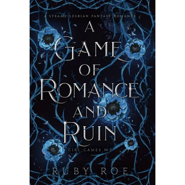 A Game of Romance and Ruin: A Steamy Lesbian Fantasy