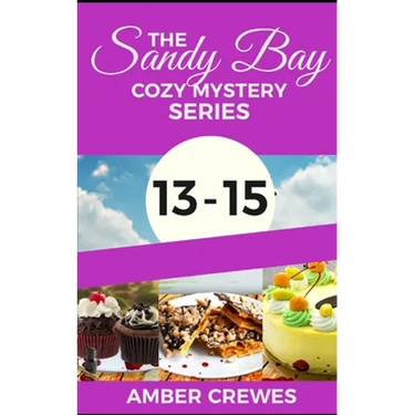 The Sandy Bay Cozy Mystery Series: 13-15