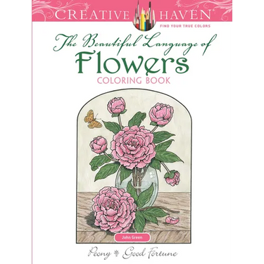 Creative Haven the Beautiful Language of Flowers Coloring Book