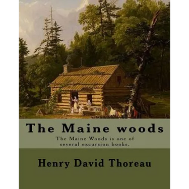 The Maine woods By: Henry David Thoreau: The Maine Woods is one of several excursion books by Henry David Thoreau. Maine -- Description and travel.