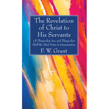 The Revelation of Christ to His Servants
