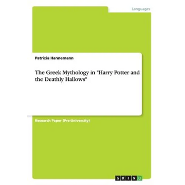 The Greek Mythology in "Harry Potter and the Deathly Hallows"