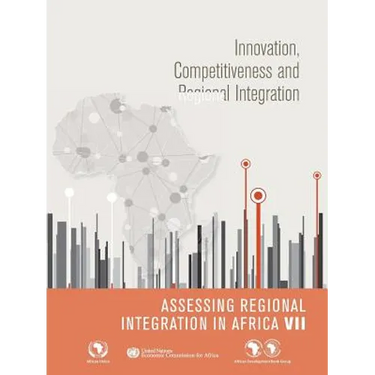 Assessing Regional Integration in Africa VII (Aria): Innovation, Competitiveness and Regional Integration