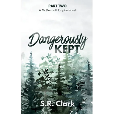 Dangerously Kept: A McDermott Empire Novel (Book Two)