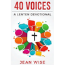 40 Voices: A Lenten Devotional