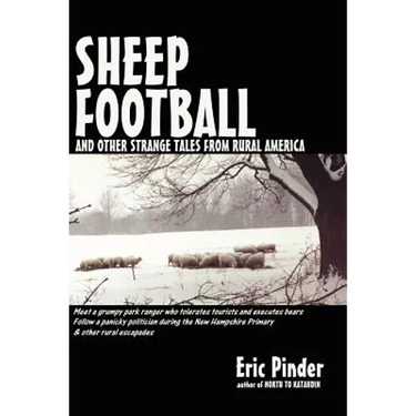 Sheep Football and Other Strange Tales from Rural America