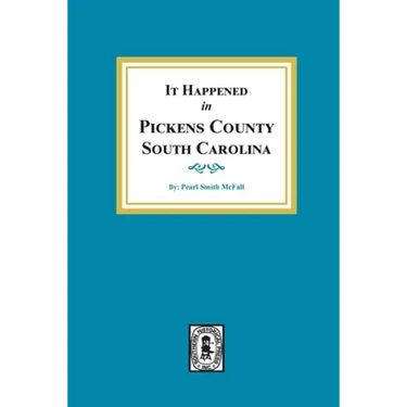 It Happened in Pickens County, South Carolina