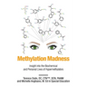 Methylation Madness: Insight into Biochemical and Personal Lives of Hypermethylators