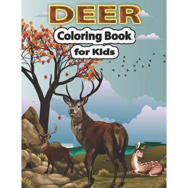 Deer Coloring Book for Kids: A Cute Deer Coloring Pages for Kids, Teenagers, Toddlers, Tweens, Boys, Girls