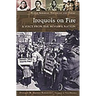 Iroquois on Fire: A Voice from the Mohawk Nation