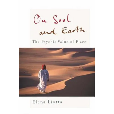 On Soul and Earth: The Psychic Value of Place