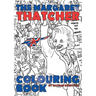 The Margaret Thatcher Colouring Book