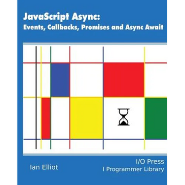 JavaScript Async: Events, Callbacks, Promises and Async Await