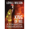 The King of No: A Financial Firefighter