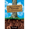 Root Cause Analysis: Basic Tools and Techniques