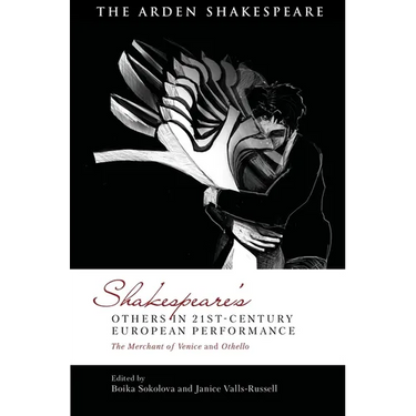 Shakespeare's Others in 21st-century European Performance: The Merchant of Venice and Othello