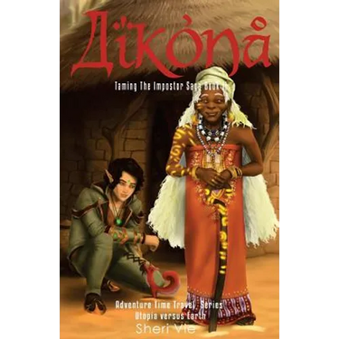Aikona: Action Adventure Mystery Visionary Apocalyptic Series Inspires Hope For Teens and Adults